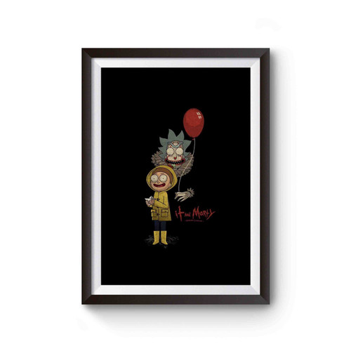 It And Morty Pennywise Rick And Morty Combo Inspired Poster