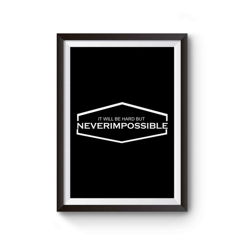 It Will Be Hard But Never Impossible Poster