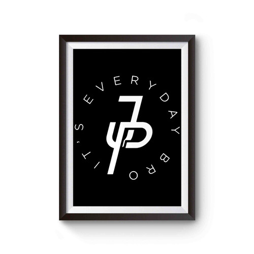 It's Everyday Bro Jake Paul Poster