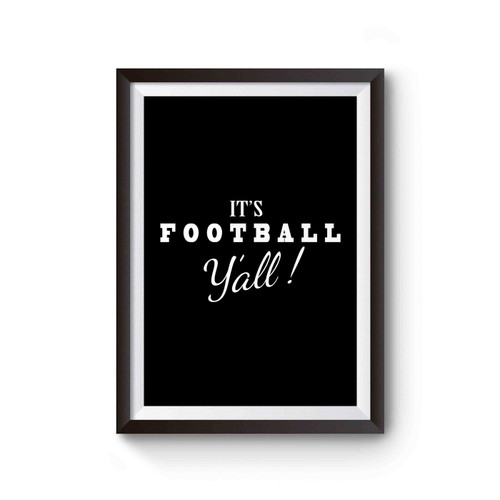 It's Football Y'all Poster