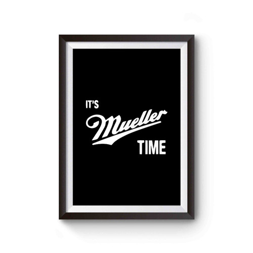 Its Mueller Time Anti Trump Resist Russia Poster