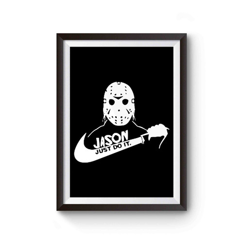 Jason Voorhees Just Do It Poster