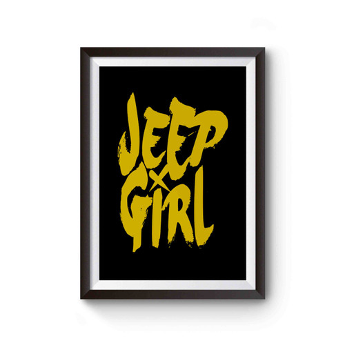 Jeep Girl Jeep Drivers Tribute Poster