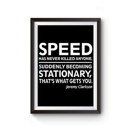Jeremy Clarkson Speed Has Never Killed Anyone Ndr Poster