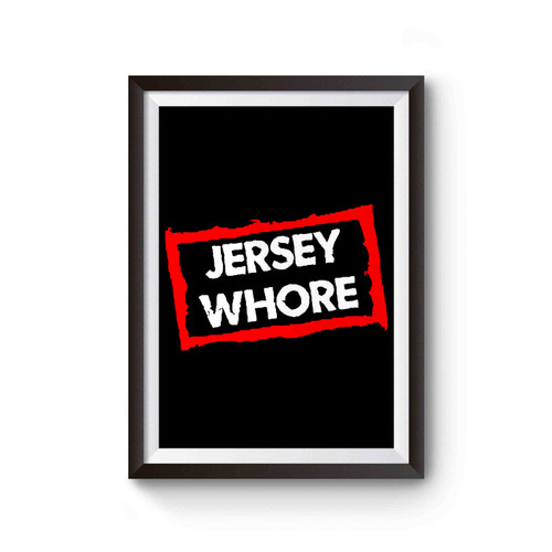 Jersey Wh0re Poster