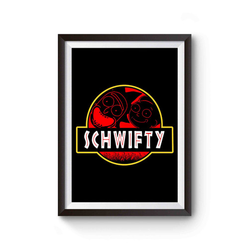 Jurassic Schwifty Rick And Morty Park Poster
