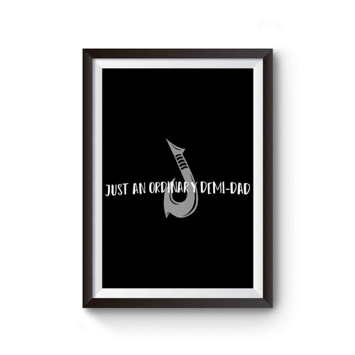 Just An Ordinary Demi-Dad Disney Moana Poster