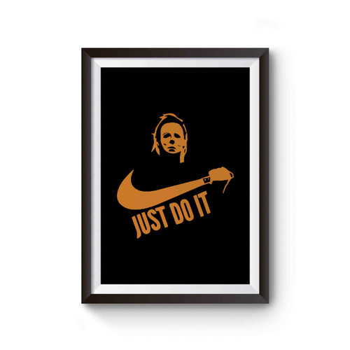 Just Do It Michael Myers Halloween Poster