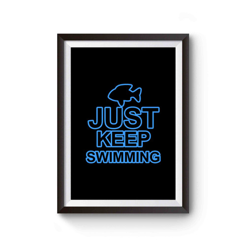 Just Keep Swimming Finding Nemo Inspired Dory Quote Disney Pixar Fandom 1 Poster