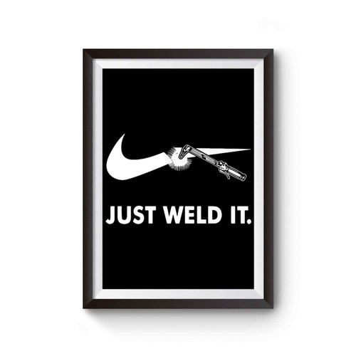 Just Weld It Funny Parody Poster