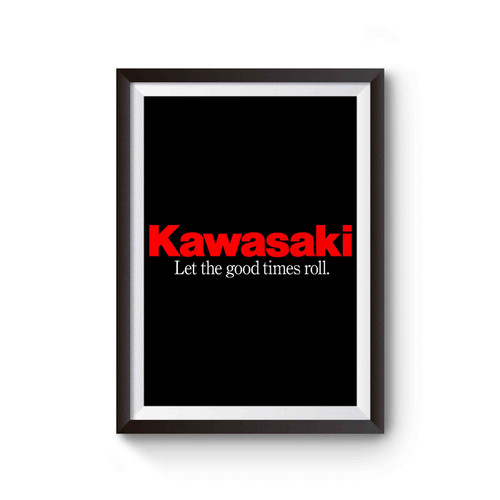 Kawasaki Let The Good Times Roll Poster