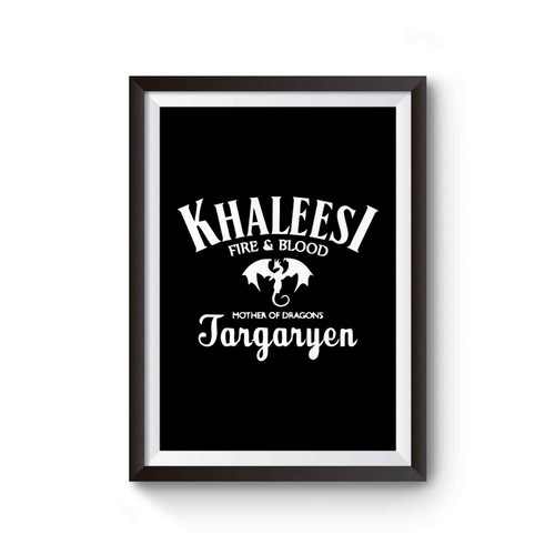 Khaleesi Game Of Thrones Targaryen Poster