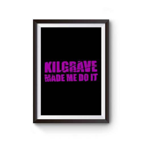 Kilgrave Made Me Do It Jessica Jones Inspired Poster
