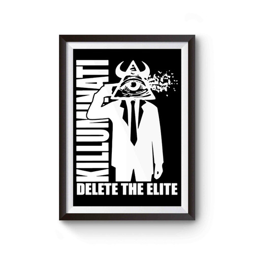 Killuminati Delete The Elite Poster