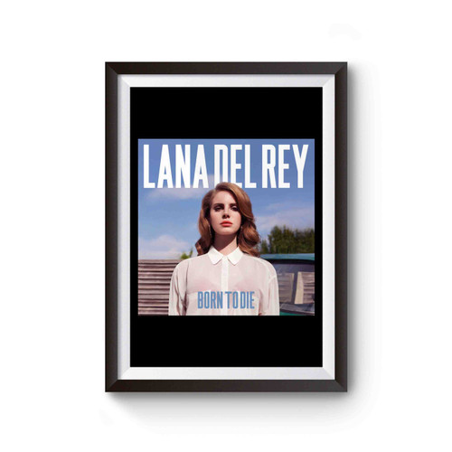 Lana Del Ray Born To Die Poster