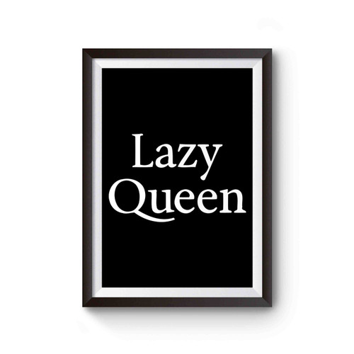 Lazy Queen Poster