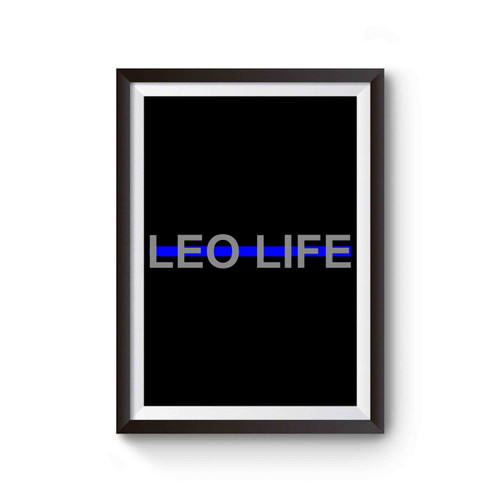 Leo Life Police Officer Law Enforcement Poster