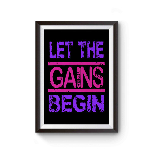Let The Gains Begin Poster