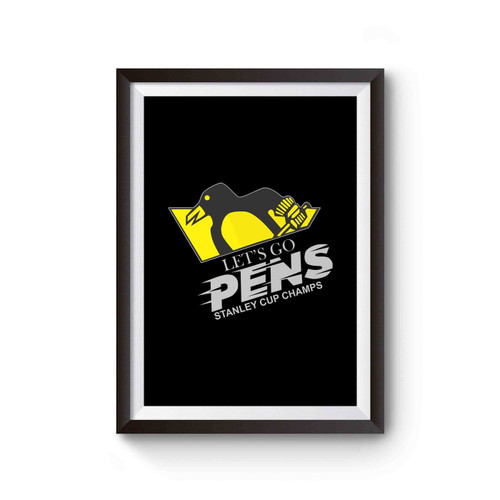 Lets Go Pens Stanley Cup Champions Steelers Pirates Pittsburgh Penguins Poster