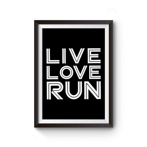 Live Love Run Poster