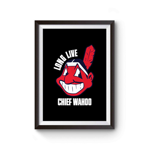 Long Live Chief Wahoo Logo Poster
