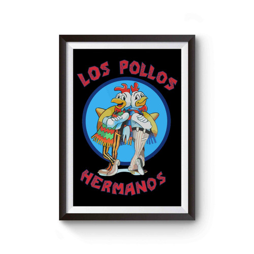 Los Pollos Hermanos Inspired Poster