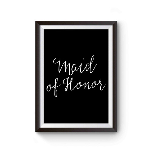 Maid Of Honor Bridesmaid Bridal Party 1 Poster