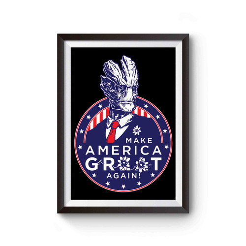Make America Groot Again Baby Groot Guardian Of The Galaxy Presiden 2020 Poster