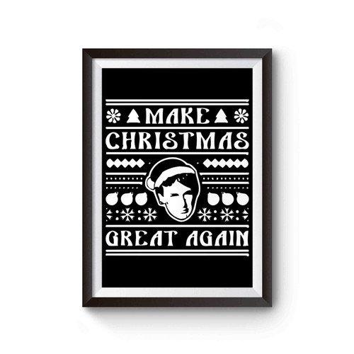 Make Christmas Great Again Donald Trump Christmas Poster