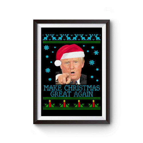 Make Christmas Great Again Donald Trump Poster