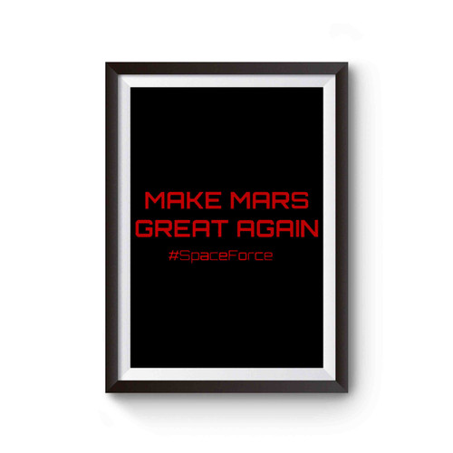 Make Mars Great Again Space Force Poster