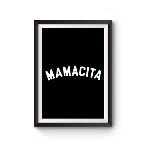 Mamacita Funny Mom Poster