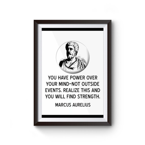Marcus Aurelius Quote On The Power Of Your Mind Poster