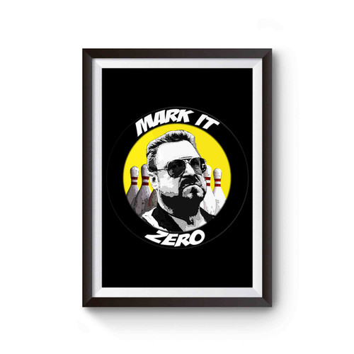 Mark It Zero Funny Vintage Big Walter Quote 7 Poster