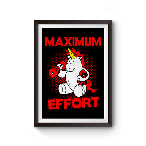 Maximum Effort Unicorn Deadpool Comedy Poster