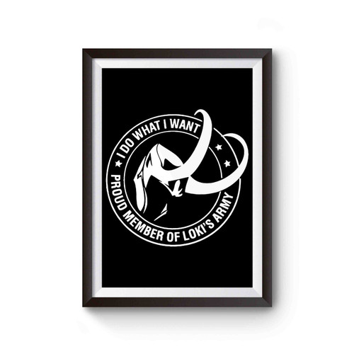 Member Of Loki's Army I Do What I Want Poster
