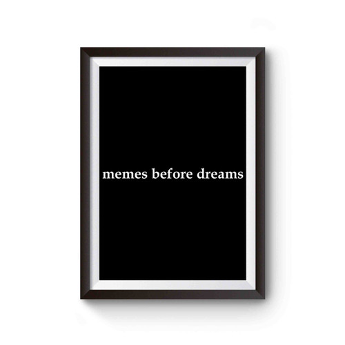 Memes Before Dreams Poster