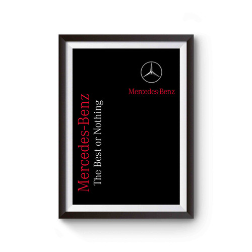 Mercedes Benz The Best Or Nothing Poster