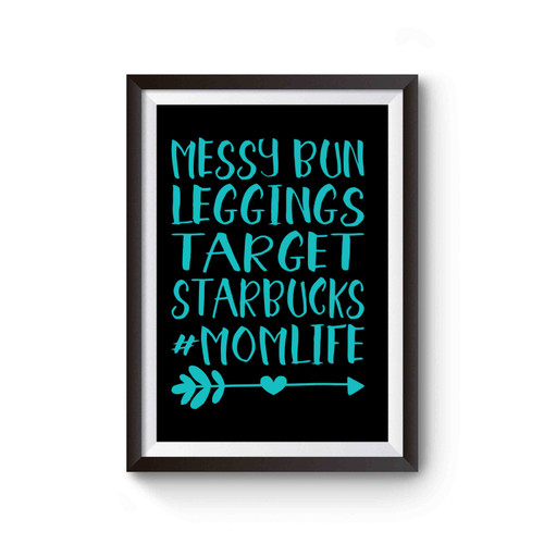 Messy Bun & Leggings Target Starbucks Poster