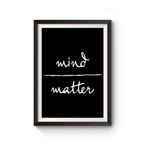 Mind Over Matter Inspirational Quote Poster