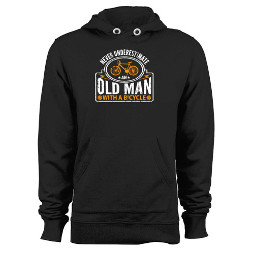 Was created with comfort in mind, this never underestimate an old man with a bicycle hoodie lighter weight is perfect for any activity. Teams and groups love this hoodie for its affordable price and variety of colors.