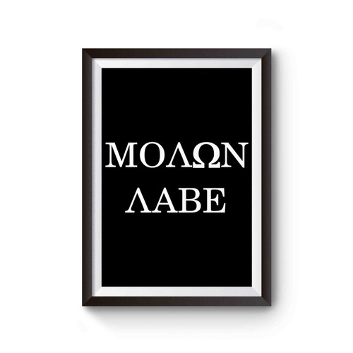 Molon Labe Greek Come And Take Them Poster
