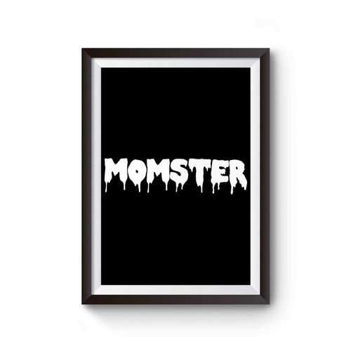 Momster Funny Halloween Funny Mom Poster