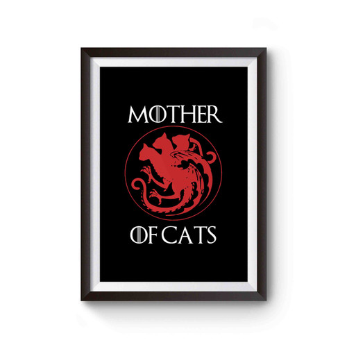 Mother Of Cats Game Of Thrones Poster