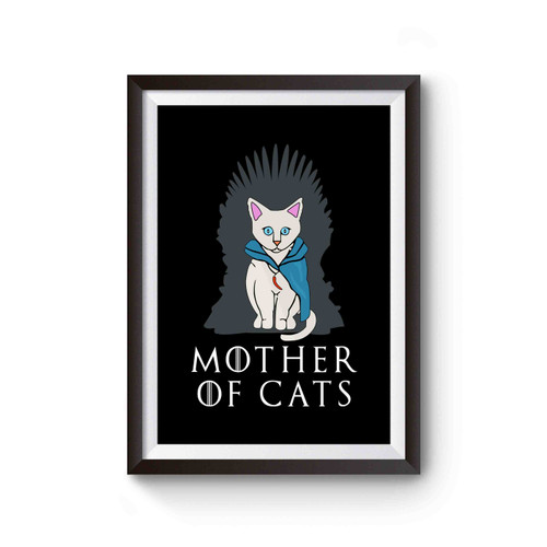 Mother Of Cats Game Of Thrones Funny Tv Poster