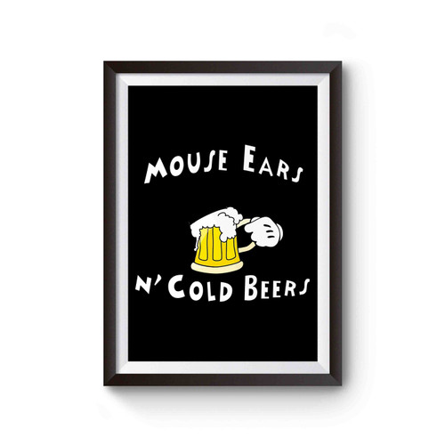 Mouse Ears And Cold Beers Poster