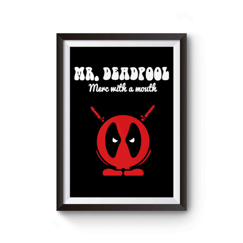 Mr Deadpool Mers With A Mouth Poster