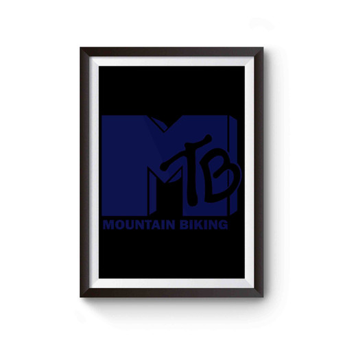 Mtb Mountain Biking Bikers Mountain Bike Downhill Funny Cycling Poster