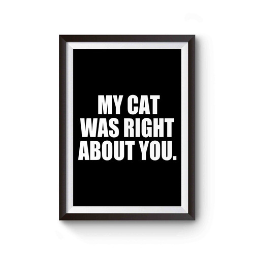 My Cat Was Right About You Poster
