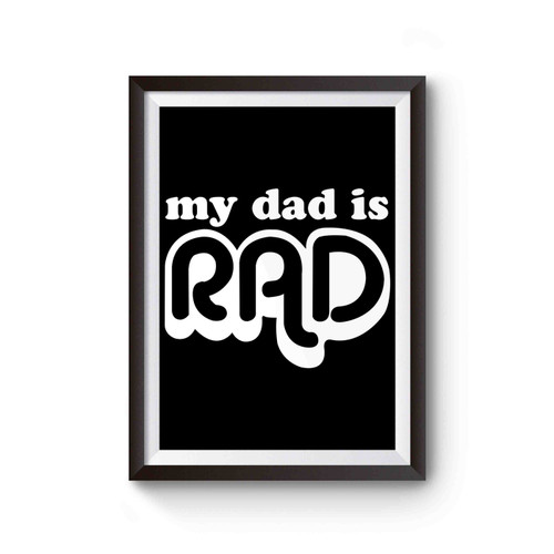 My Dad Is Rad Onesie Poster